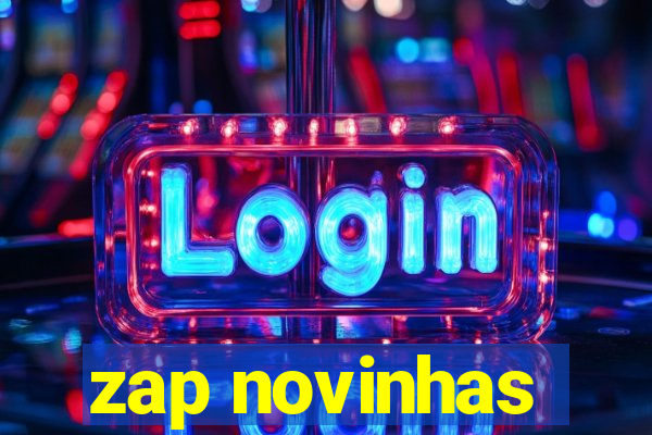 zap novinhas